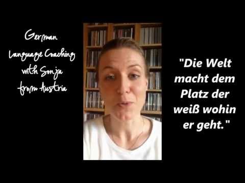 Die Welt macht Platz /German Proverbs