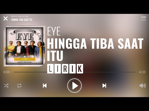 Eye - Hingga Tiba Saat Itu [Lirik]