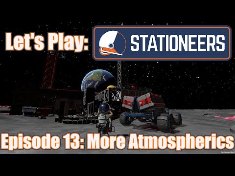 Let's Play: Stationeers - Episode 13: More Atmospherics