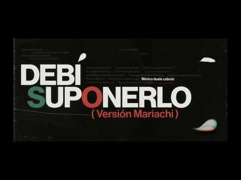 Debí Suponerlo Morat Versión Mariachi