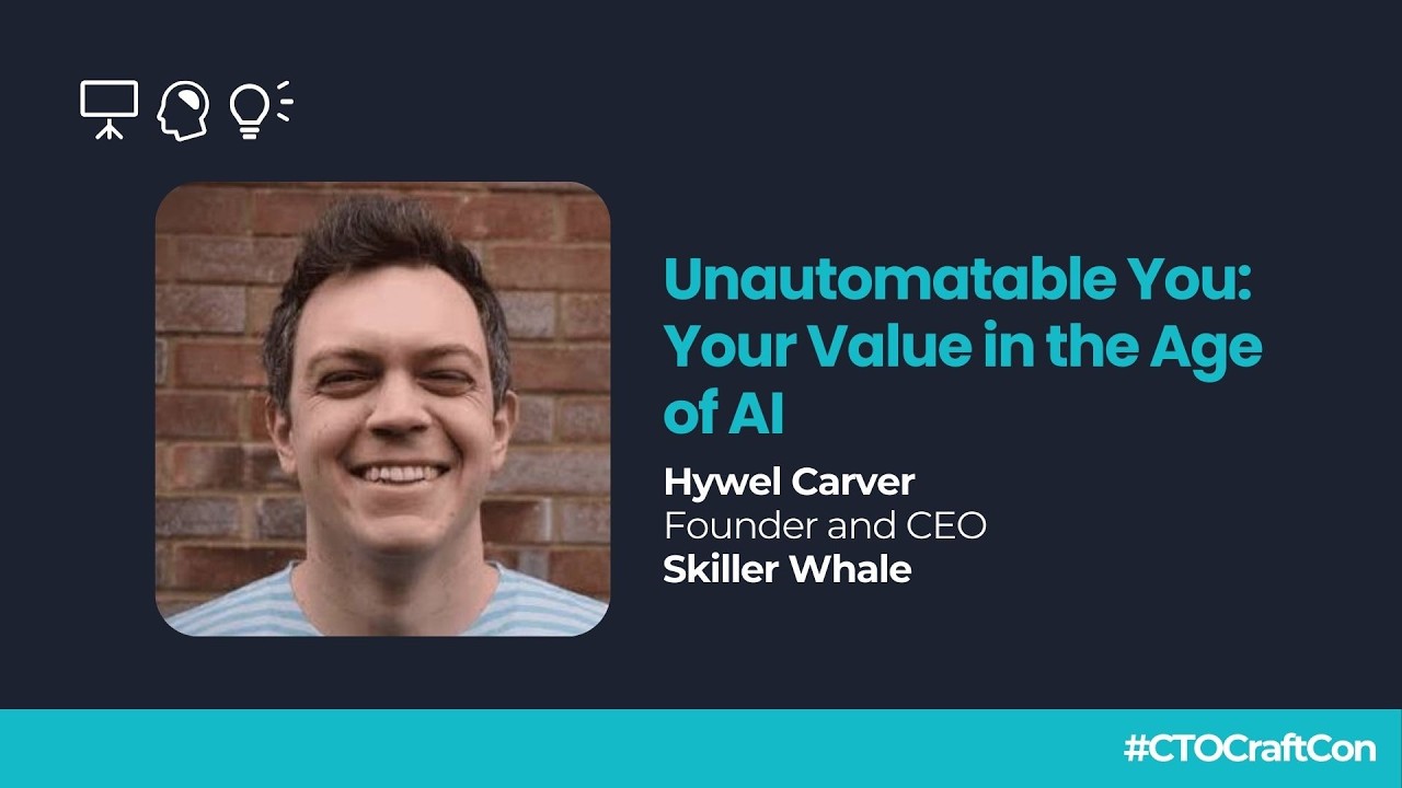 Unautomatable You Your Value in the Age of AI Hywel Carver, Founder and CEO, Skiller Whale