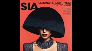 Sia - Making The Most Of The Night