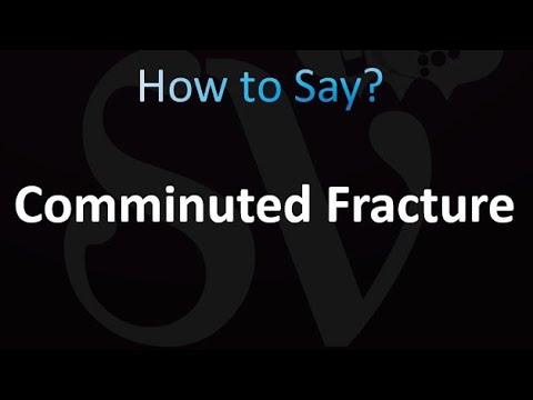 How to Pronounce Comminuted Fracture (correctly!)