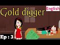 Gold digger Episode 3 | English stories | Learn English | Love story  | Sunshine English
