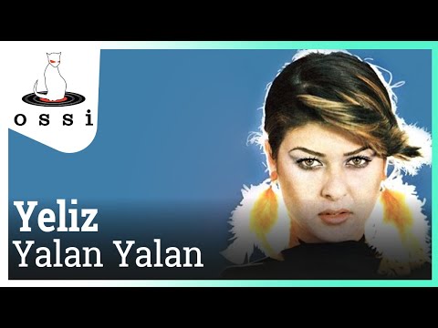 Yeliz - Yalan Yalan