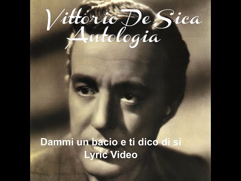 Vittorio De Sica - Dammi un bacio e ti dico di sì