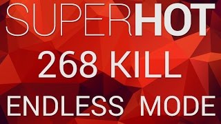 SUPERHOT 268 Kill Endless Mode - Hall