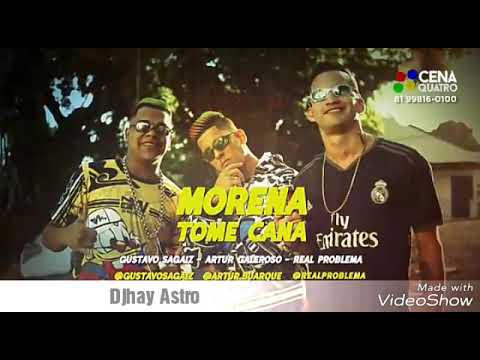MORENA TOME CANA - MC_s GALEROSO_ GUSTAVO SAGAIZ_REAL PROBLEMA