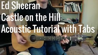 Castle on the Hill Guitar Lesson (with Tabs) - Ed Sheeran