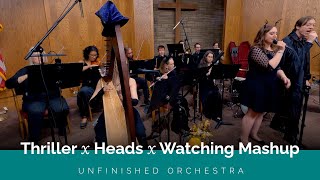 Thriller x Heads Will Roll x Somebody's Watching Me performed by Unfinished Orchestra