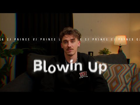 Blowin' Up - Cj Prince (Full Documentary)