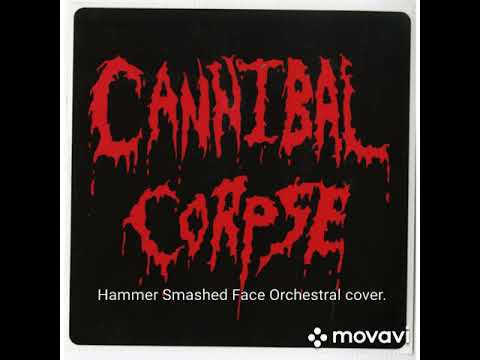 Cannibal Corpse - Hammer Smashed Face (Orchestral Cover)