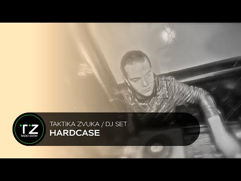 Taktika Zvuka ⧸ Radio Show ⧸ Hardcase