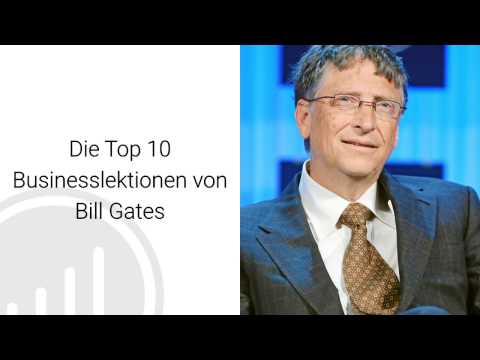 Die Top 10 Businesslektionen von Bill Gates