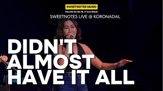 Didn&#39;t Almost Have it All | Whitney Houston - Sweetnotes Live @ Koronadal