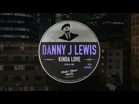 Danny J Lewis - Kinda Love (Original Mix)