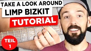 Gitarre lernen - Limp Bizkit - Take a look around - Teil 1