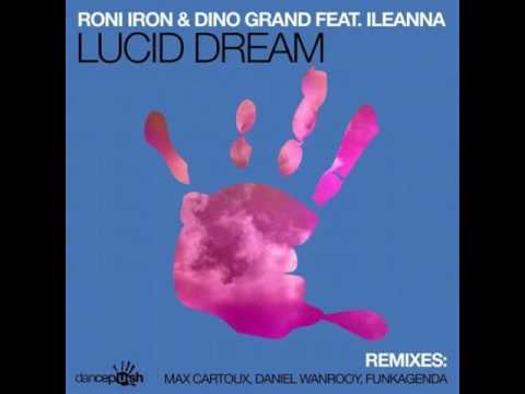 Roni Iron & Dino Grand feat Ileanna – Lucid Dream (Original Mix)