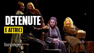 Le detenute di Rebibbia debuttano a teatro: "Qui ho ritrovato parti di me perse da anni"
