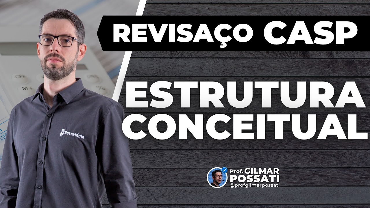 Revisaço CASP: Estrutura Conceitual (NBC TSP EC)