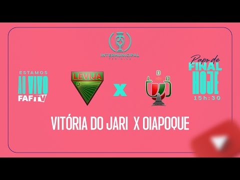 VITÓRIA DO JARI X OIAPOQUE| CAMPEONATO INTERMUNICIPAL FEMININO 2025 | AO VIVO COM IMAGEM