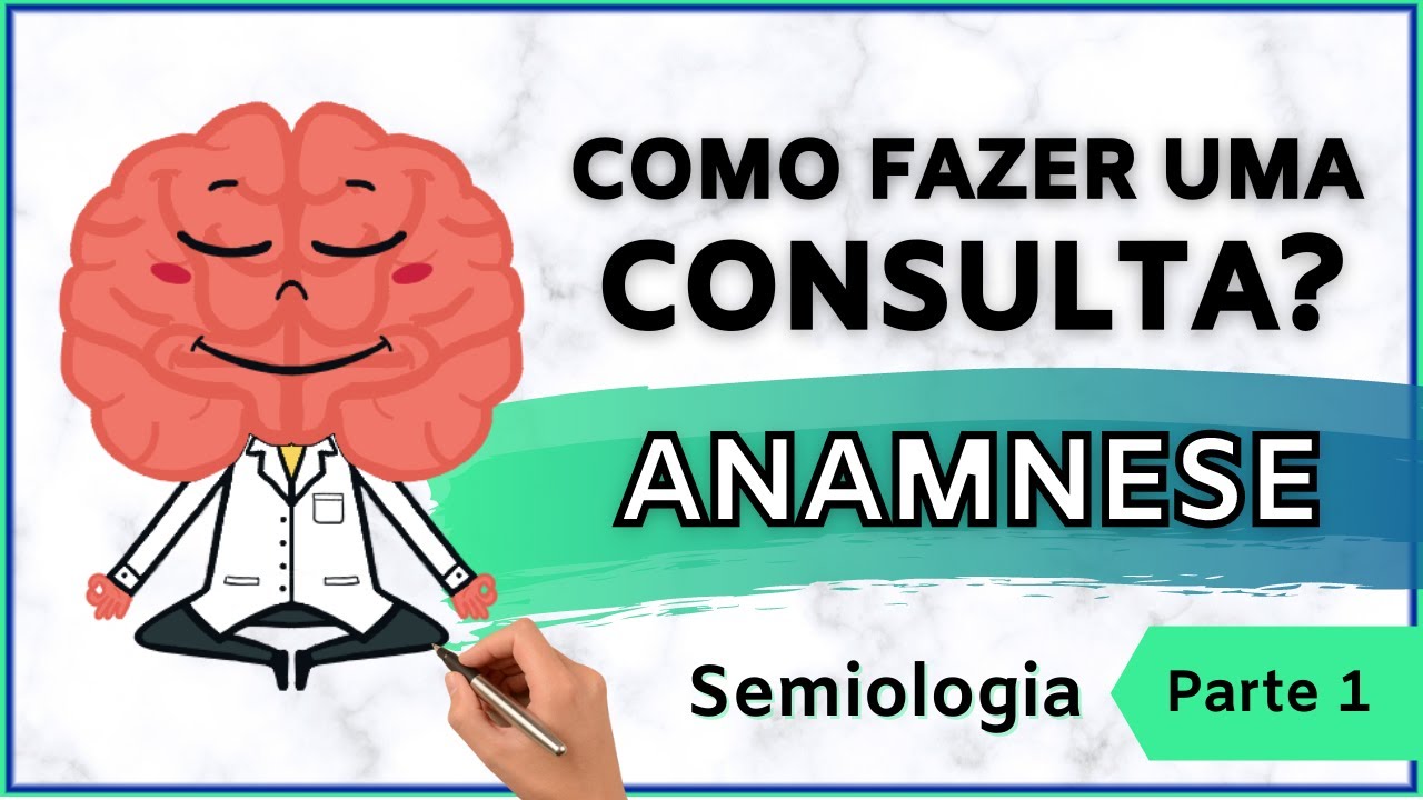 ANAMNESE COMPLETA | Como Fazer Uma Consulta 1/3