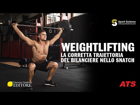 WEIGHTLIFTING: la corretta traiettoria del BILANCIERE nello SNATCH
