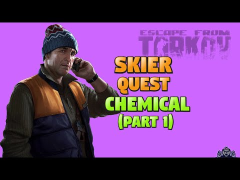 Escape From Tarkov - [Skier Quest] - Chemical Part 1