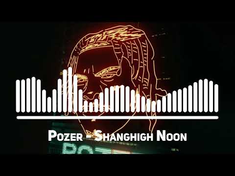Pozer - Shanghigh Noon