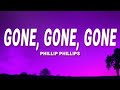 Phillip Phillips - Gone, Gone, Gone (Lyrics)