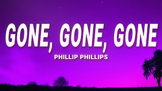Phillip Phillips - Gone, Gone, Gone (Lyrics)