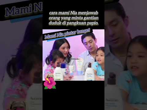 cara mami Nia menjawab orang yang minta gantian duduk di pangkuan papio