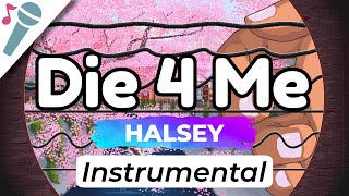 Halsey - Die 4 Me - Karaoke Instrumental (Acoustic)