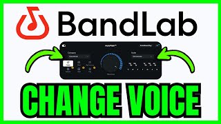How To CHANGE YOUR VOICE On BandLab (QUICK & EASY) 2025