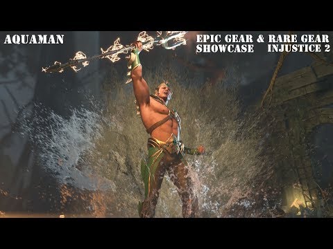 Injustice 2 - Aquaman Level 20 - Epic & Rare Gear Showcase!