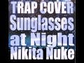 TRAP cover Nikita Nuke - Sunglasses at night ...