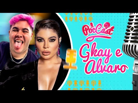 GKAY E ALVARO - POCCAST #01
