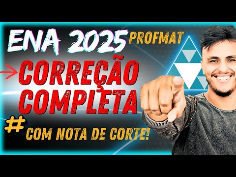 Correção Completa da Prova do ENA (2024/2025) PROFMAT 2024/2025 - Mestrado em Matemática