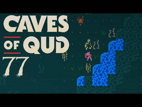 SB Plays Caves of Qud 77 - Stumbling About