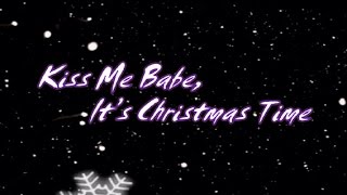 Owl City - Kiss Me Babe, It&#39;s Christmas Time [Lyrics]