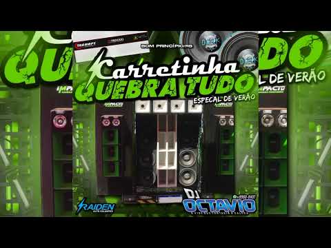 CARRETINHA QUEBRA TUDO (ESPECIAL DE VERÃO) - DJ OCTAVIO RS