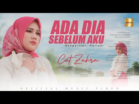 Cut Zuhra - Ada Dia Sebelum Aku (Official Music Video)