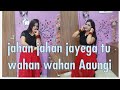 Jaha Jaha Jayega Tu Waha Waha Aaungi Full Dance Video Parbha Dance Deewani Shortsviral Viralvideo