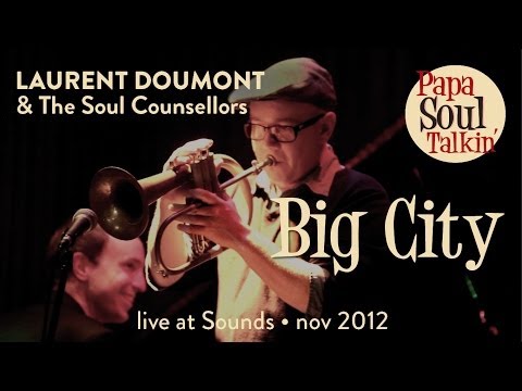 Laurent Doumont & The Soul Counsellors - Big City