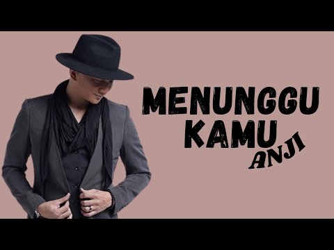 Anji - Menunggu Kamu (Official Lirik Video)