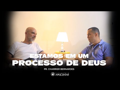 Estamos em um processo de Deus - Pr Charrier Bernardes (Inglaterra)
