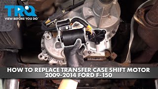 How to Replace Transfer Case Shift Motor 2009-2014 Ford F-150