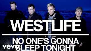 Westlife - No One&#39;s Gonna Sleep Tonight (Official Audio)