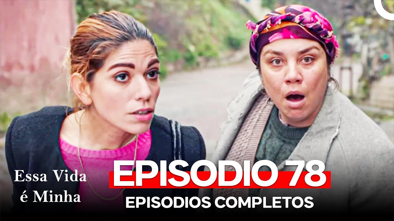 Essa Vida é Minha 78. Episódio (Dublagem em Português)