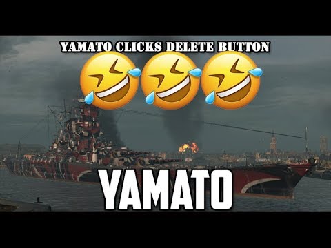 Finndamage's WoWs - Yamato Clicks Delete Button